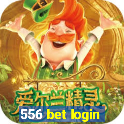 556 bet login